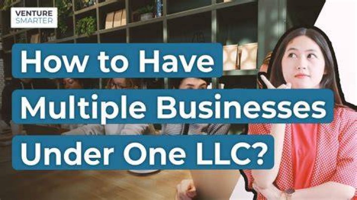 Can multiple businesses operate under one LLC?